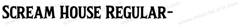 Scream House Regular字体转换